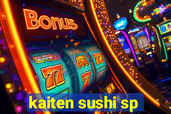 kaiten sushi sp